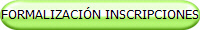 FORMALIZACI�N INSCRIPCIONES
